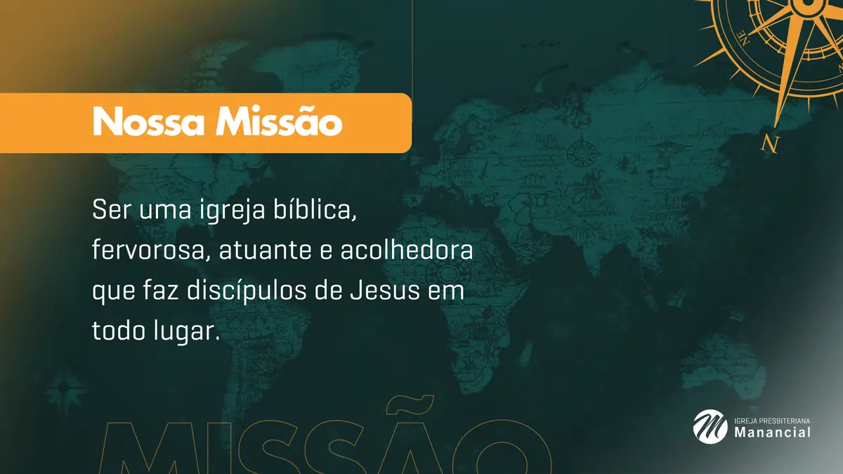 Nossa Missão: Ser uma igreja bíblica, fervorosa, atuante e acolhedora que faz discípulos de Jesus em todo lugar.